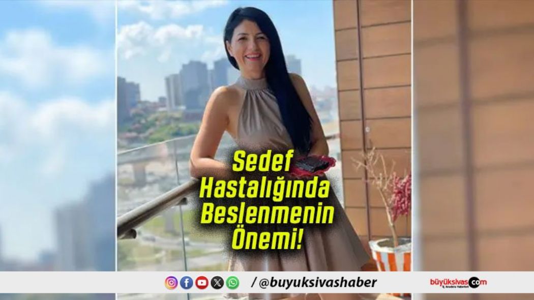 Sedef Hastal���nda Beslenmenin �nemi!